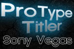Sony Vegas – ProType Titler