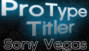 Sony Vegas – ProType Titler
