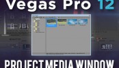 Vegas Pro 12: Project Media Window